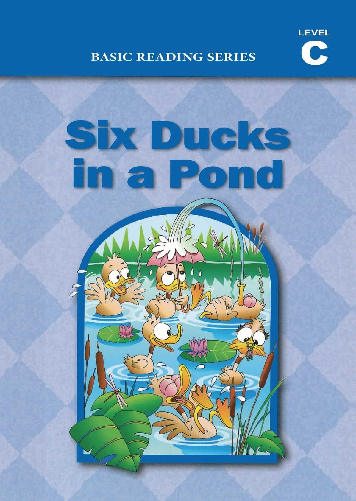 The book cover of Basic Reading Series, Level C Reader, Six Ducks in a Pond, book cover