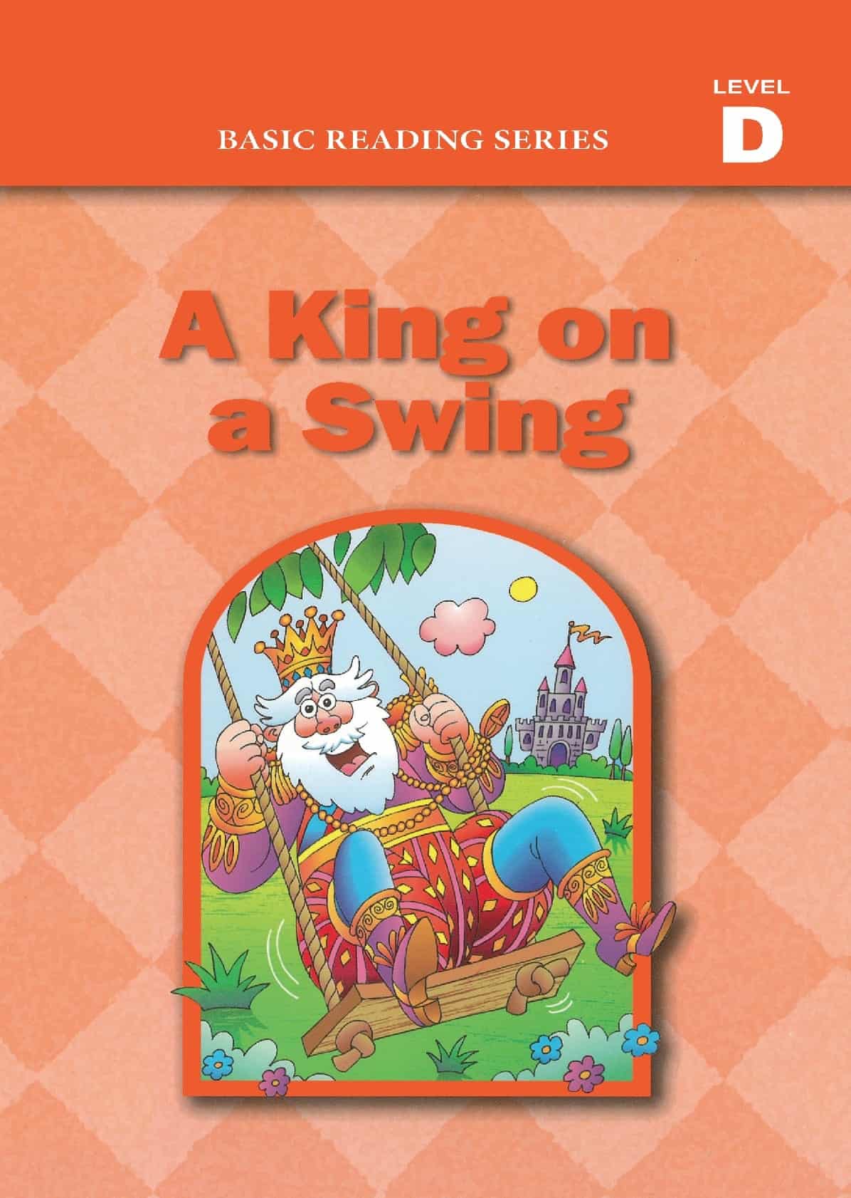 The book cover of BRS, Level D Reader, A King on a Swing